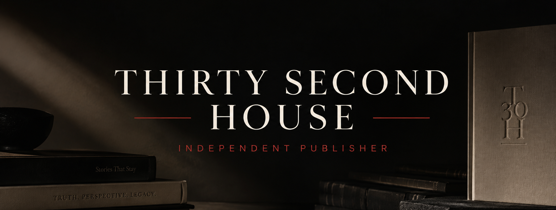 Promotional graphic for Thirty Second House Independent Publisher, featuring the text 'THIRTY SECOND HOUSE' and 'INDEPENDENT PUBLISHER' in white and red serif lettering over a dark, moody background with books on either side.